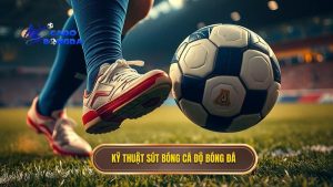 Kỹ thuật sút bóng bằng lòng bàn chân trái chuẩn xác nhất 2024
